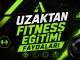 Uzaktan Fitness Eğitimi Faydaları